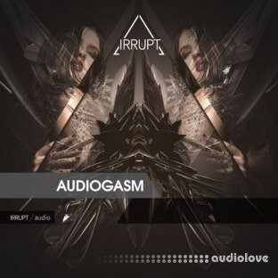Irrupt Audiogasm