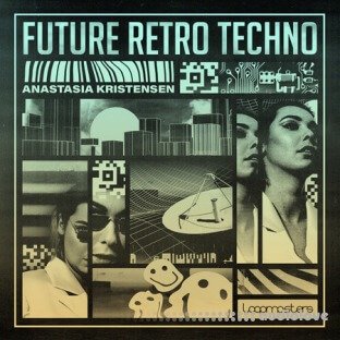 Loopmasters Anastasia Kristensen: Retro Future Techno