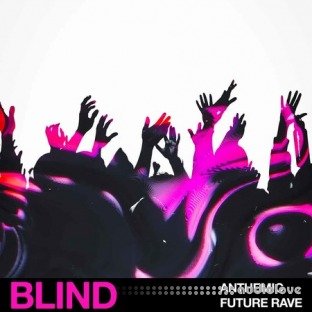 Blind Audio Anthemic Future Rave