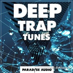 Paradise Audio Deep Trap Tunes