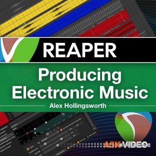 Ask Video Reaper 6 301 Producing Electronic Music with REAPER