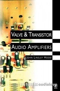 Valve and Transistor Audio Amplifiers