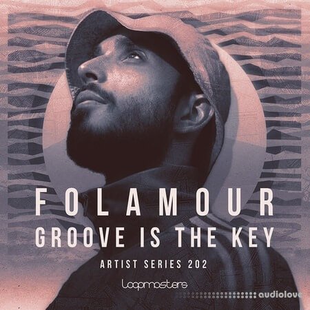Loopmasters Folamour: Groove is the Key