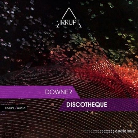 Irrupt Downer Discotheque WAV