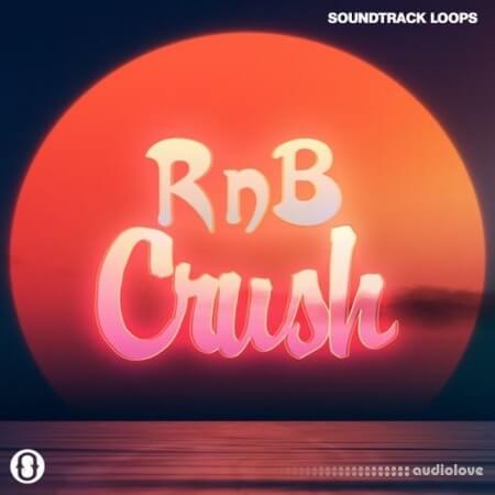Soundtrack Loops RnB Crush