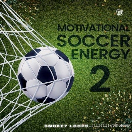 Smokey Loops Motivational Soccer Energy Vol 2