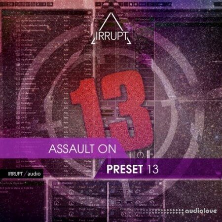 Irrupt Assault On Preset 13 WAV