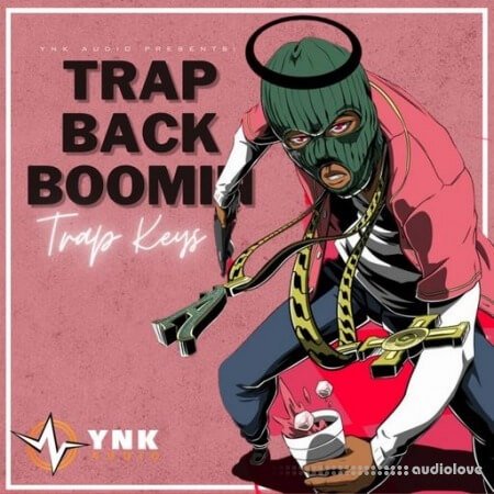 YnK Audio Trap Back Boomin: Trap Keys