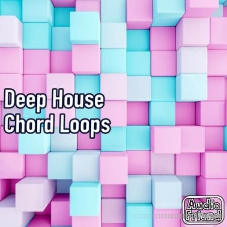 AudioFriend Deep House Chord Loops WAV