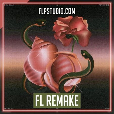FLP Studio Dom Dolla feat. Mansionair Strangers FL Studio Remake (Dance)
