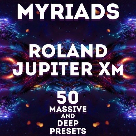 LFO Store Roland Jupiter X / Xm Myriads 50 massive presets