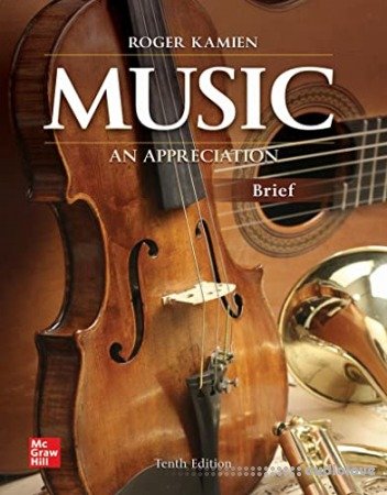 Music: An Appreciation Brief Tenth Edition