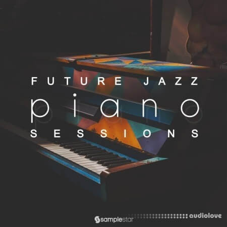 Samplestar Future Jazz Piano Sessions WAV