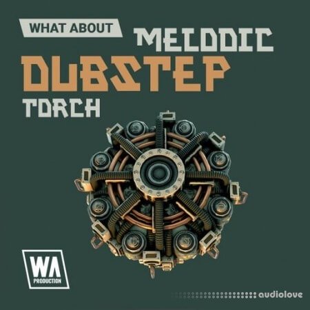 W. A. Production What About: Melodic Dubstep Torch WAV