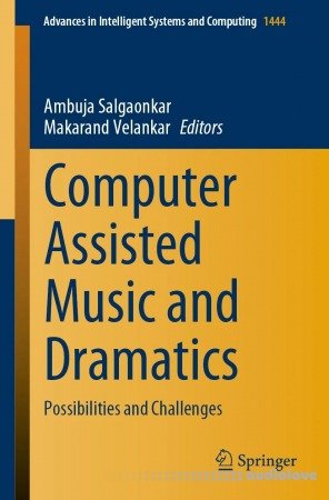 Computer Assisted Music and Dramatics: Possibilities and Challenges