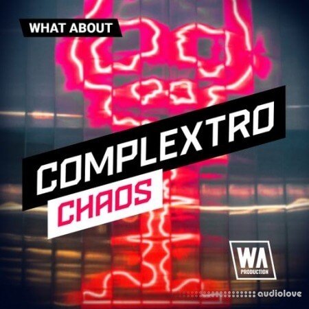 W. A. Production What About: Complextro Chaos