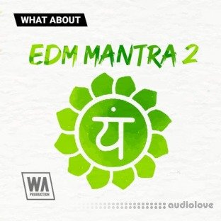 W.A. Production What About: EDM Mantra 2