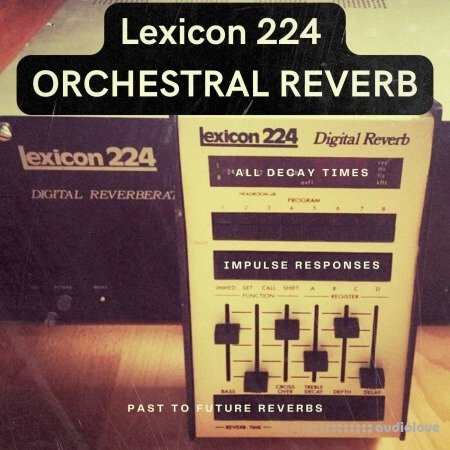 PastToFutureReverbs Lexicon 224 Orchestral Reverb