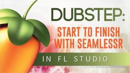 BassGorilla Dubstep Start To Finish With SeamlessR in FL Studio