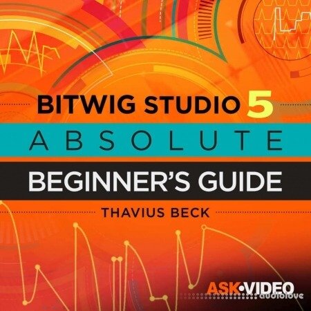 Ask Video Bitwig Studio 101 Absolute Beginners Guide TUTORiAL
