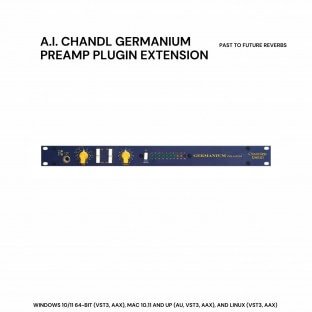 PastToFutureReverbs A.I. Chandl Germanium Preamp Plugin Extension