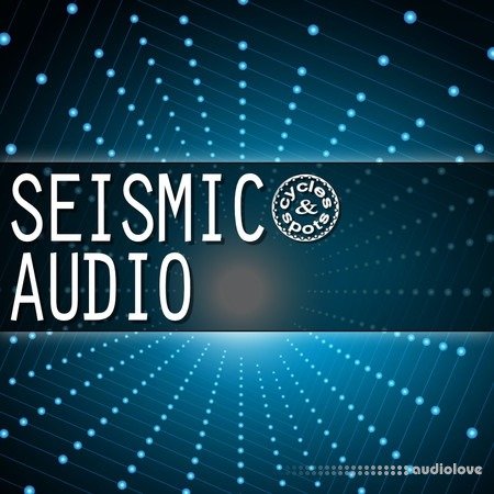 Cycles & Spots Seismic Audio