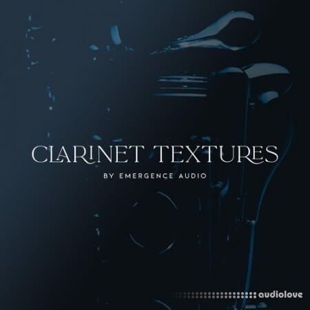 Emergence Audio Clarinet Textures v2.0.0 KONTAKT