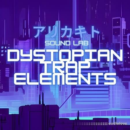 Arikakito Sound Lab Dystopian Trap Elements