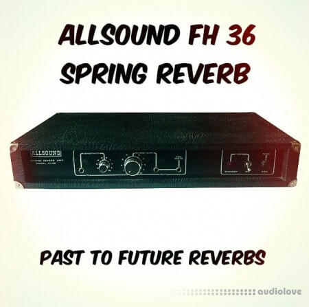 PastToFutureReverbs ALLSOUND FH 36 West German Spring Reverb