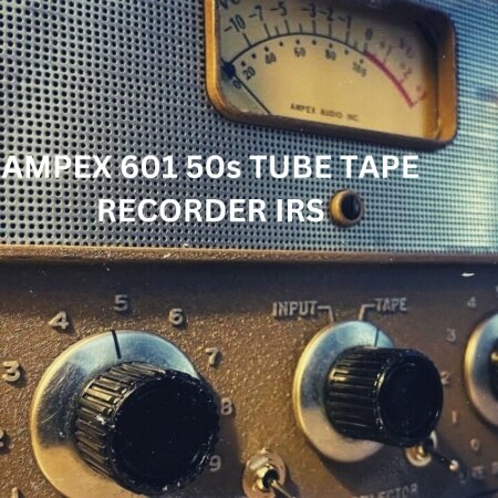 PastToFutureReverbs AMPEX 601 50s Tube Tape Recorder!