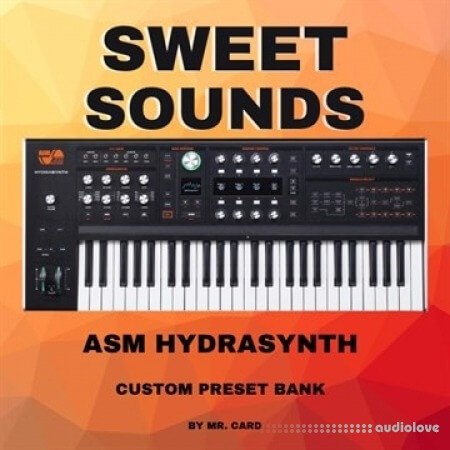 ASM Hydrasynth Sweet Sounds by Mr. Card Synth Presets