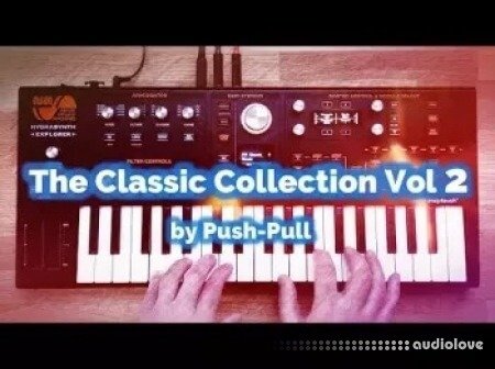 Push-Pull The Classic Collection Vol.2 Synth Presets