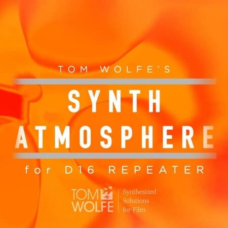 Tom Wolfe Synth Atmosphere for D16 Repeater Plugins Presets