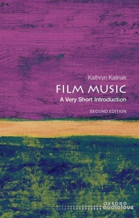 Film Music: A Very Short Introduction (Very Short Introductions) 2nd Edition