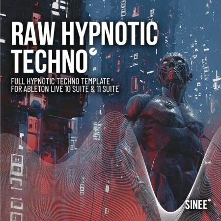 SINEE Raw Hypnotic Template for Ableton Live MULTiFORMAT