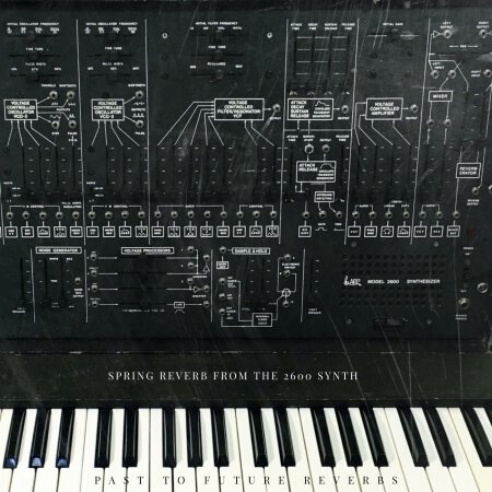 PastToFutureReverbs 2600 Spring Reverb (from ARP 2600 Synth)