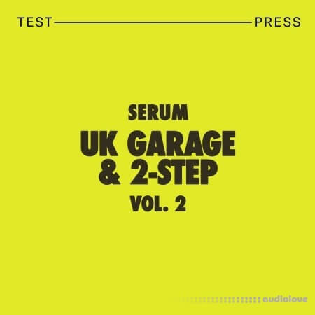 Test Press Serum UK Garage and 2-Step Vol.2 WAV MiDi Synth Presets