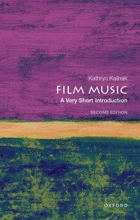 Film Music: A Very Short Introduction (Very Short Introductions), 2nd Edition