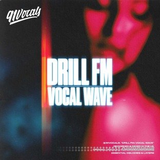 91Vocals Drill FM Vocal Wave