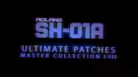 Ultimate Patches Roland SH-01A Synth Patches Vol.1-3