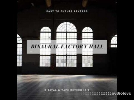 PastToFutureReverbs Real Binaural Factory Hall Reverb