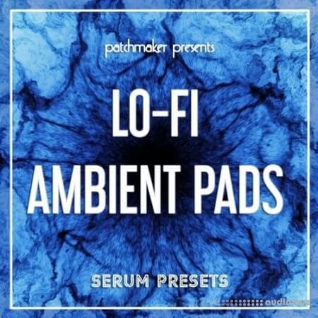 Patchmaker LO-FI Ambient Pads Synth Presets