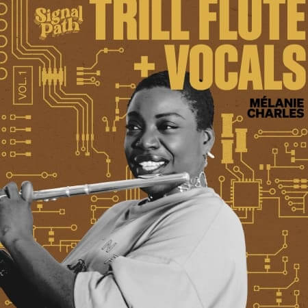 Signal Path Melanie Charles: Trill Flute and Vocals Vol.1 WAV