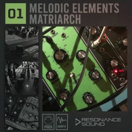 Resonance Sound Melodic Elements 01 Matriarch WAV MiDi