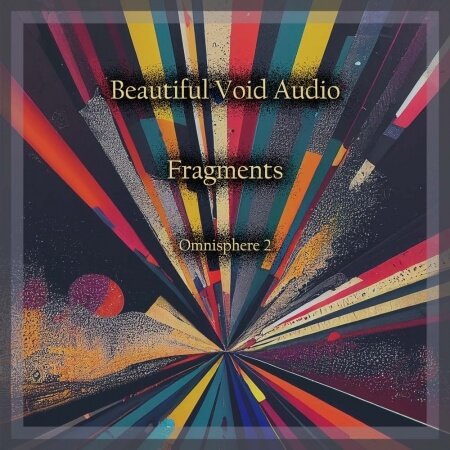 Beautiful Void Audio Fragments Synth Presets