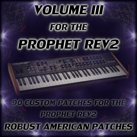 Robust American Patches 90 Patches for the Prophet Rev2 Volume III Synth Presets