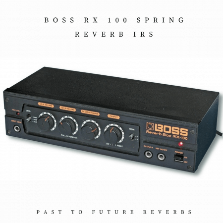 PastToFutureReverbs Boss RX 100 Spring Reverb IRs!