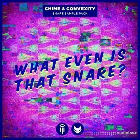 Chime x Convexity What Even Is That Snare? Vol.2 WAV