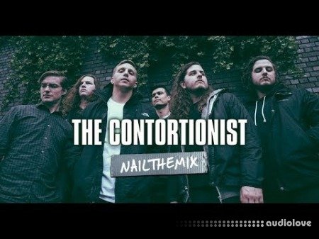 Nail The Mix The Contortionist TUTORiAL