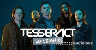 Nail The Mix Tesseract